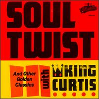 Soul Twist and Other Golden Classics - King Curtis