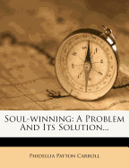 Soul-Winning; A Problem and Its Solution