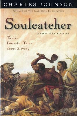Soulcatcher and Other Stories - Johnson, Charles