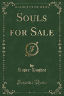 Souls for Sale (Classic Reprint)