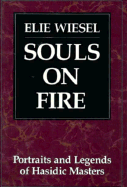 Souls on Fire - Wiesel, Elie