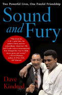 Sound and Fury: Two Powerful Lives, One Fateful Friendship