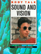 Sound and Vision: The Sensory Systems