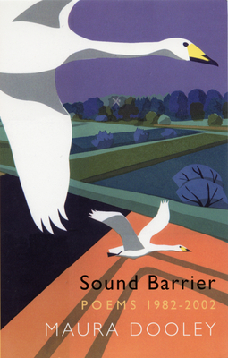 Sound Barrier: Poems 1982-2002 - Dooley, Maura