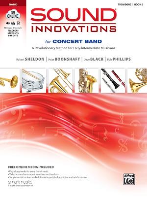 Sound Innovations for Concert Band, Bk 2: A Revolutionary Method for Early-Intermediate Musicians (Trombone), Book & Online Media - Sheldon, Robert, and Boonshaft, Peter, and Black, Dave