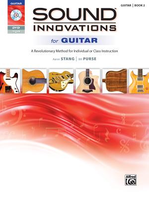 Sound Innovations for Guitar, Book 2: A Revolutionary Method for Individual or Class Instruction - Stang, Aaron, and Purse, Bill