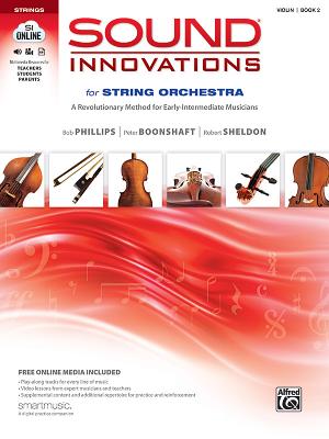 Sound Innovations for String Orchestra, Bk 2: A Revolutionary Method for Early-Intermediate Musicians (Violin), Book & Online Media - Phillips, Bob, and Boonshaft, Peter, and Sheldon, Robert