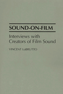 Sound-On-Film: Interviews with Creators of Film Sound