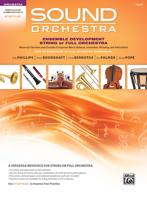 Sound Orchestra -- Ensemble Development String or Full Orchestra: Warm-Up Exercises and Chorales to Improve Blend, Balance, Intonation, Phrasing, and Articulation - Phillips, Bob (Composer), and Boonshaft, Peter (Composer), and Bernotas, Chris (Composer)