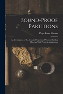 Sound-proof Partitions: An Investigation of the Acoustic Properties of Various Building Materials With Practical Applications