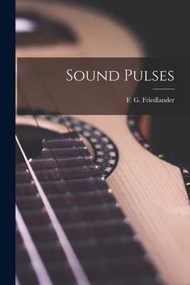 Sound Pulses - Friedlander, F G (Friedrich Gerard) (Creator)