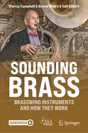 Sounding Brass: Brasswind Instruments and How They Work