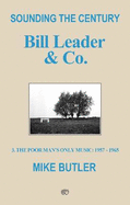 Sounding the Century: Bill Leader & Co.: 3 - The Poor Man's Only Music 1957-1965