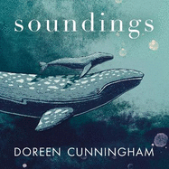 Soundings: Journeying North in the Company of Whales - the award-winning memoir