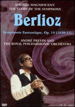 Sounds Magnificent: The Story of the Symphony - Berlioz