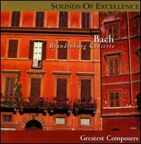 Sounds of Excellence - Bach: Brandenburg Concerto - Eberhard Kraus (harpsichord); Hans Petermichl (harpsichord); Kurt Redel (harpsichord); Lionel Rogg (organ);...