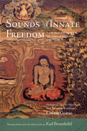 Sounds of Innate Freedom: The Indian Texts of Mahamudra, Volume 4volume 4