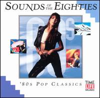 Sounds of the Eighties: 80's Pop Classics - Various Artists