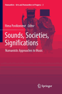 Sounds, Societies, Significations: Numanistic Approaches to Music