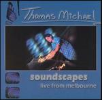 Soundscapes: Live from Melbourne - Thomas Michael