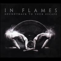 Soundtrack to Your Escape - In Flames