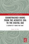 Soundtracked Books from the Acoustic Era to the Digital Age: A Century of "Books That Sing"
