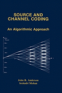 Source and Channel Coding: An Algorithmic Approach