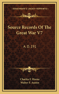 Source Records of the Great War V7: A. D. 191