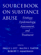 Sourcebook on Substance Abuse: Etiology, Epidemiology, Assessment, and Treatment