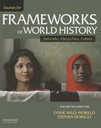 Sources for Frameworks of World History, Volume Two: Since 1350