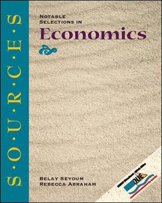 Sources: Notable Selections in Economics - Seyoum, Belay, and Abraham, Rebecca