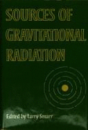 Sources of Gravitational Radiation: Proceedings of the Battelle Seattle Workshop