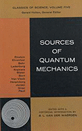 Sources of Quantum Mechanics - Waerden, and Van Der Waerden, B L (Editor), and Waerden, B L Van Der (Editor)