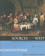 Sources of the West, Volume I: Readings in Western Civilization: From the Beginning to 1715 - Kishlansky, Mark A (Editor)