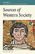 Sources of Western Society, Volume I: From Antiquity to the Enlightenment: From Antiquity to the Enlightenment