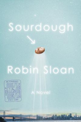 Sourdough - Sloan, Robin