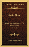 South Africa: From Arab Domination to British Rule (1891)