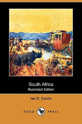 South Africa (Illustrated Edition) (Dodo Press) - Colvin, Ian D