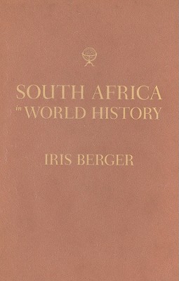 South Africa in World History - Berger, Iris