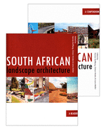 South African Landscape Architecture: A Compendium / A Reader