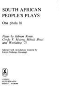 South African People's Plays: Ons Phola Hi