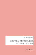 South African Queer Cinema: 1985-2003