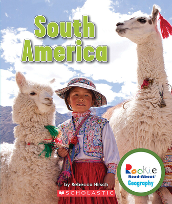 South America (Rookie Read-About Geography: Continents) - Hirsch, Rebecca