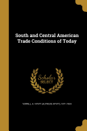 South and Central American Trade Conditions of Today
