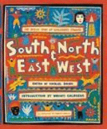South and North, East and West: The Oxfam Book of Children's Stories - Rosen, Michael (Editor), and Goldberg, Whoopi (Introduction by)