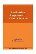 South Asian Responses to Chinua Achebe