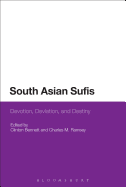 South Asian Sufis: Devotion, Deviation, and Destiny