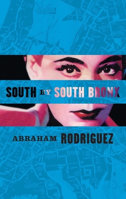 South by South Bronx - Rodriguez, Abraham