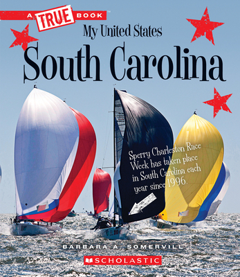 South Carolina (a True Book: My United States) - Somervill, Barbara A