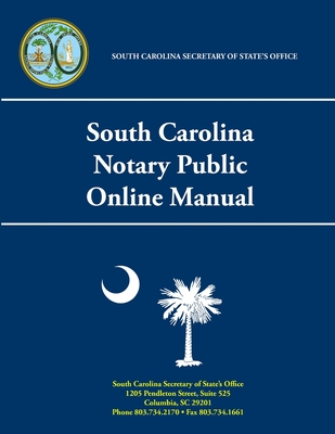 South Carolina Notary Public Online Manual - Secretary of State, South Carolina